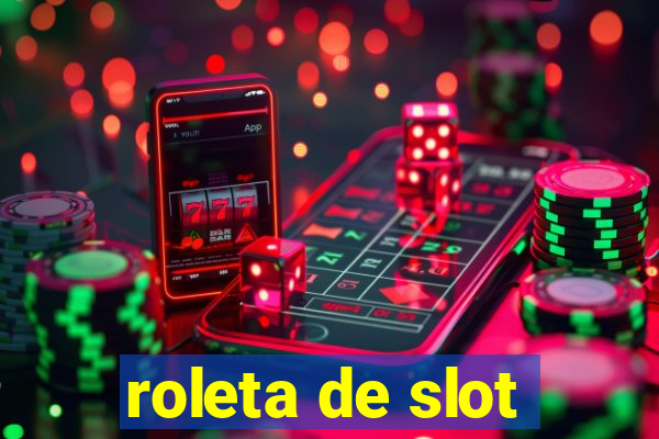 roleta de slot