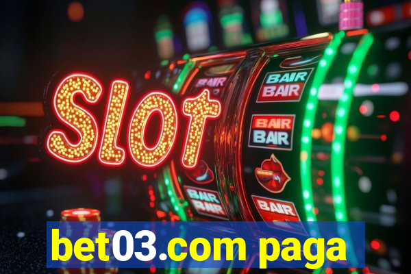 bet03.com paga