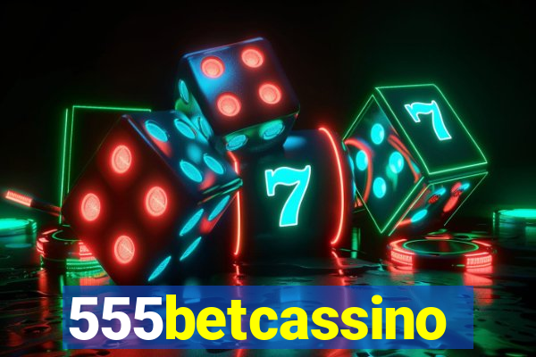 555betcassino