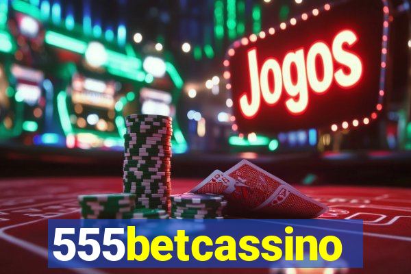 555betcassino