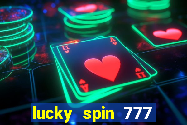 lucky spin 777 jili big winner