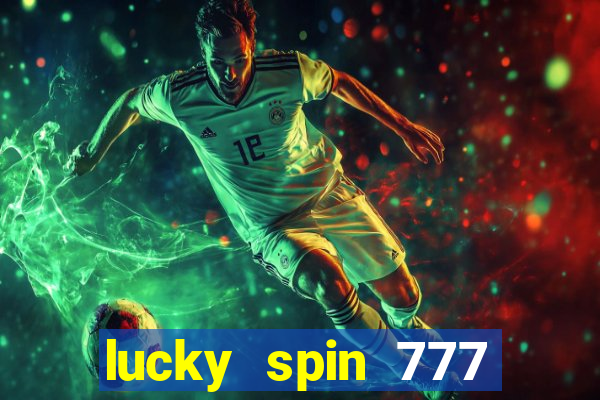 lucky spin 777 jili big winner