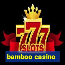 bamboo casino