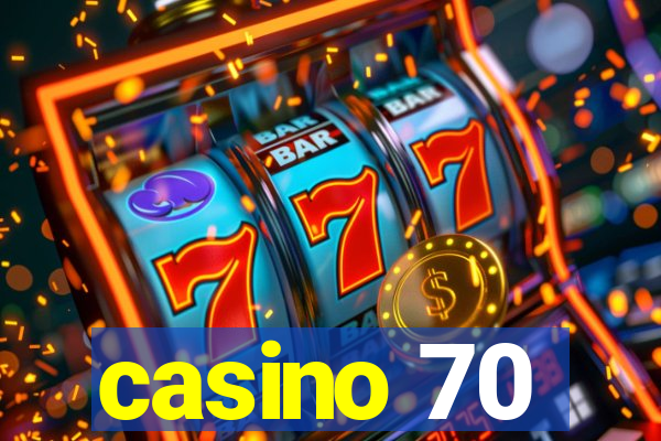 casino 70