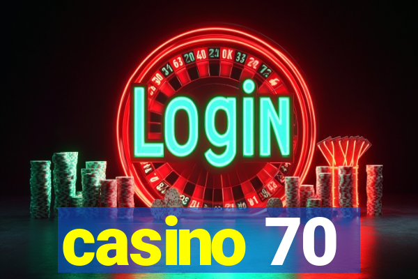 casino 70