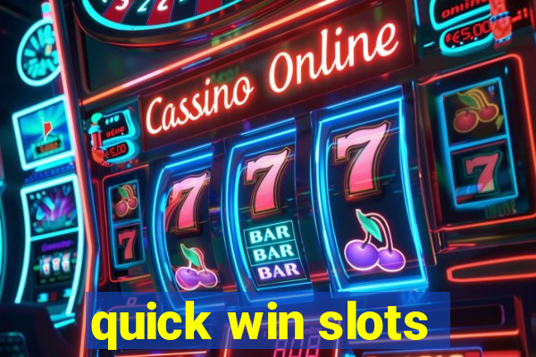 quick win slots