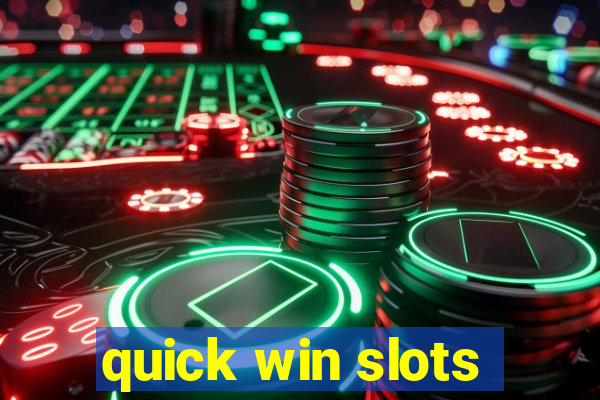 quick win slots