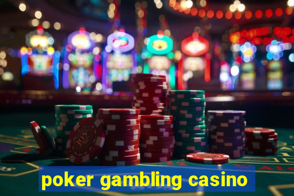 poker gambling casino