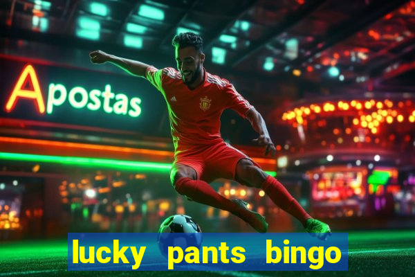 lucky pants bingo sister sites