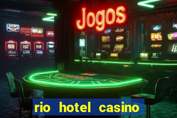 rio hotel casino las vegas