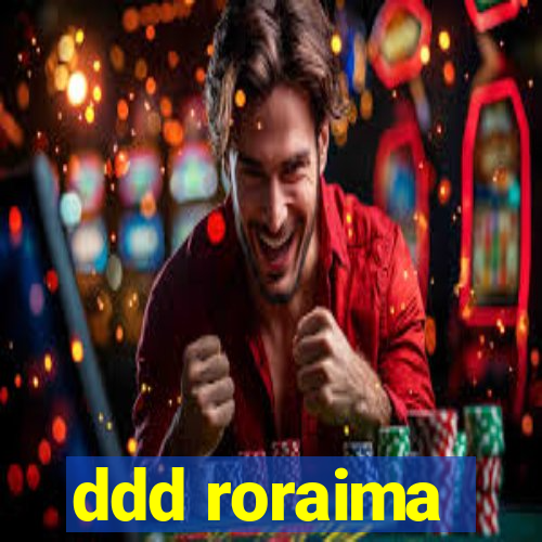 ddd roraima