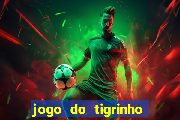 jogo do tigrinho com b?nus de cadastro