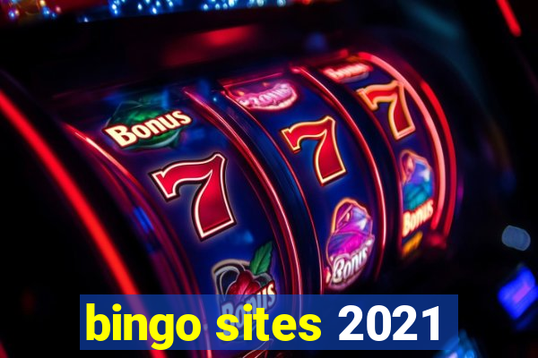 bingo sites 2021