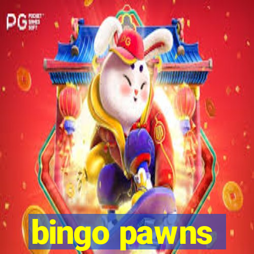 bingo pawns