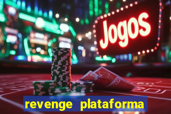 revenge plataforma de jogos