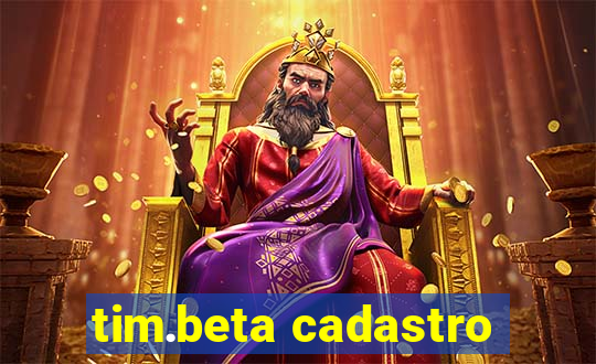 tim.beta cadastro