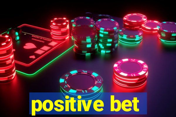 positive bet