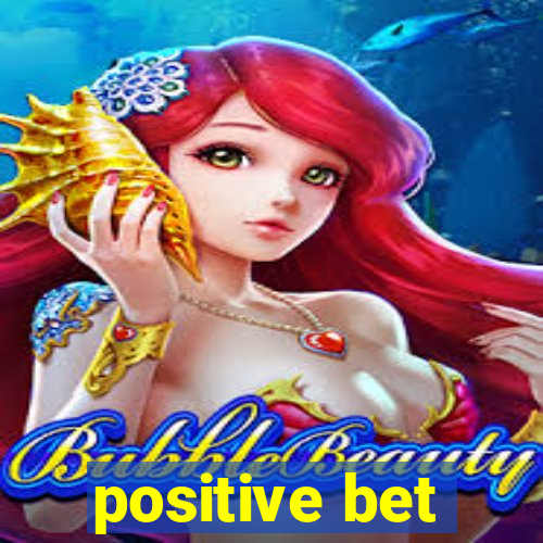 positive bet