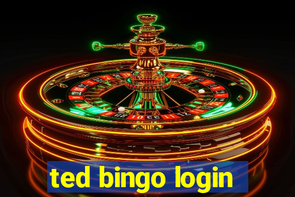 ted bingo login