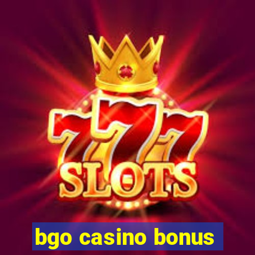 bgo casino bonus