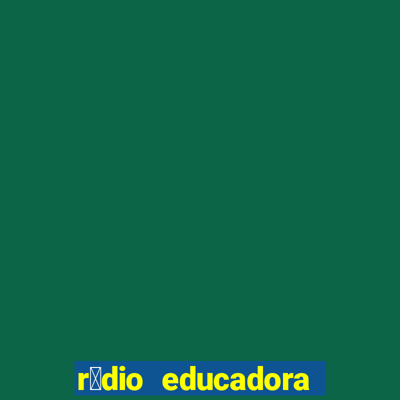 r谩dio educadora de caetit茅