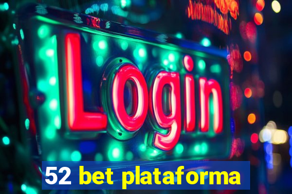 52 bet plataforma