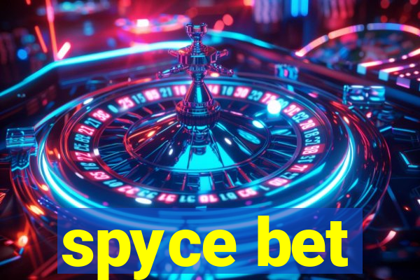 spyce bet