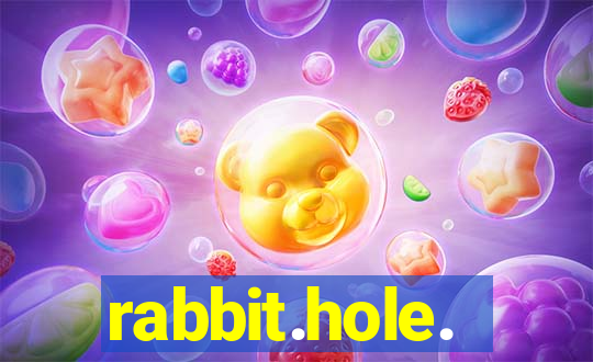 rabbit.hole.