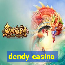 dendy casino