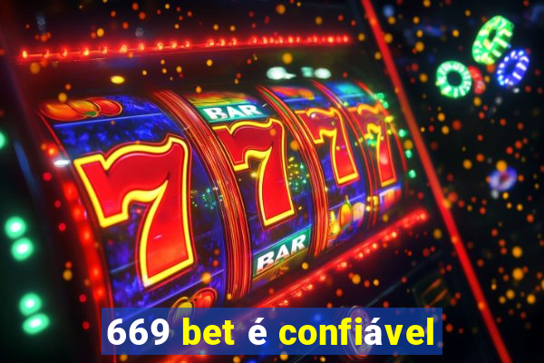 669 bet é confiável