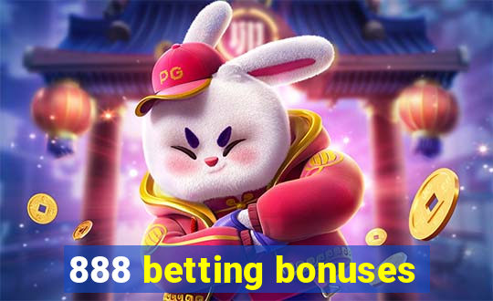 888 betting bonuses