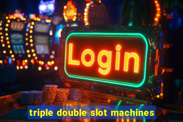 triple double slot machines