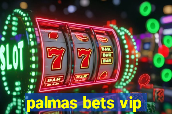 palmas bets vip