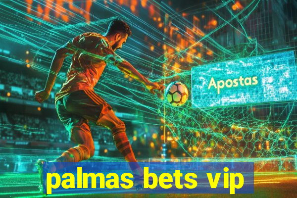 palmas bets vip