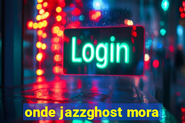 onde jazzghost mora