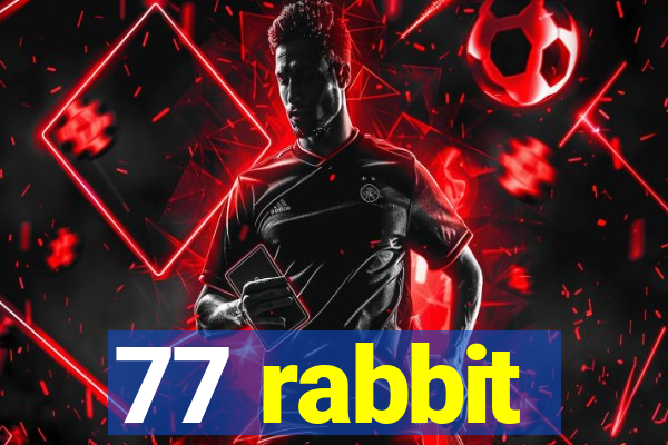 77 rabbit