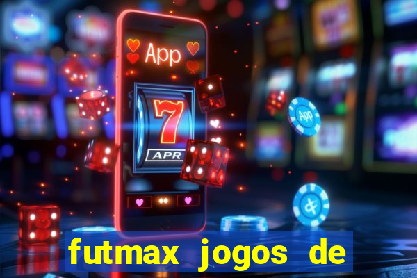 futmax jogos de hoje ao vivo