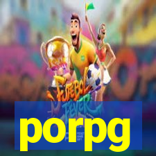 porpg