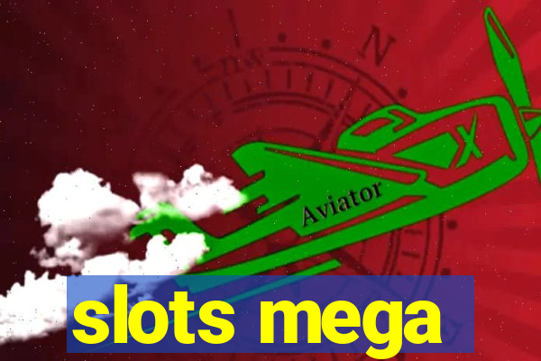 slots mega