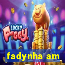 fadynha am