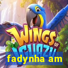 fadynha am