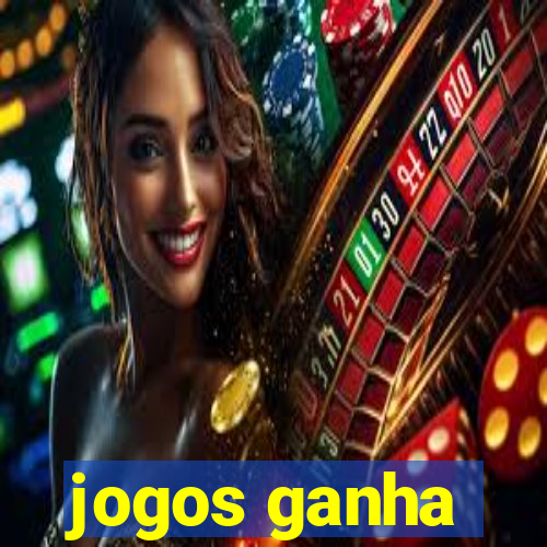 jogos ganha