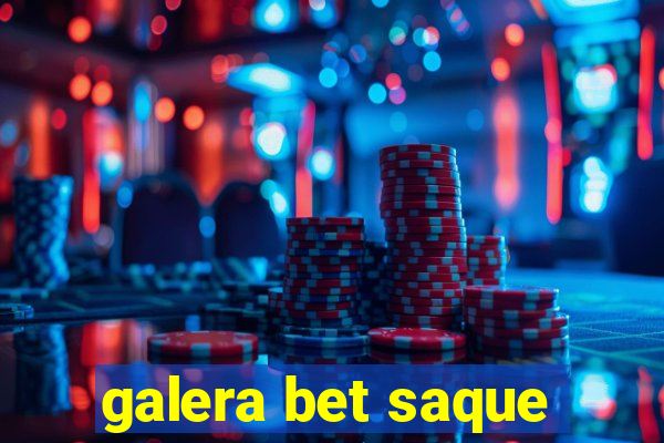 galera bet saque