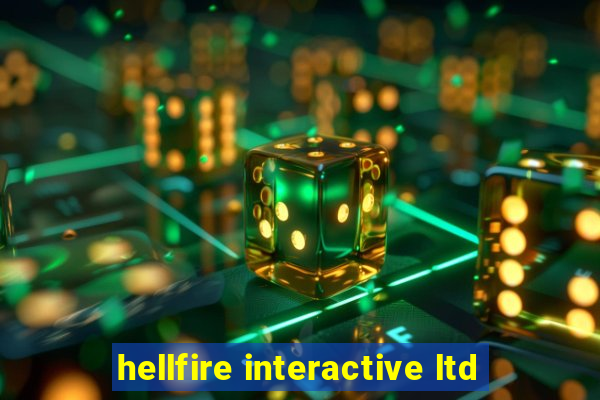 hellfire interactive ltd