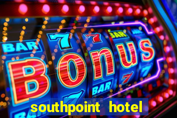 southpoint hotel and casino las vegas