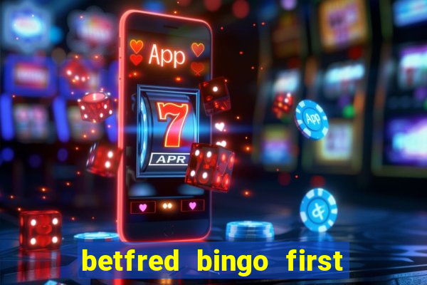 betfred bingo first deposit bonus