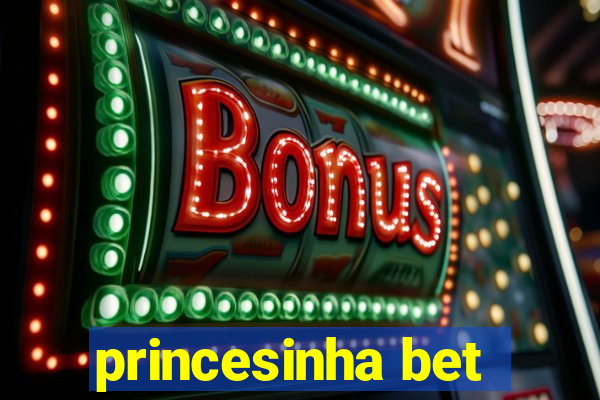 princesinha bet