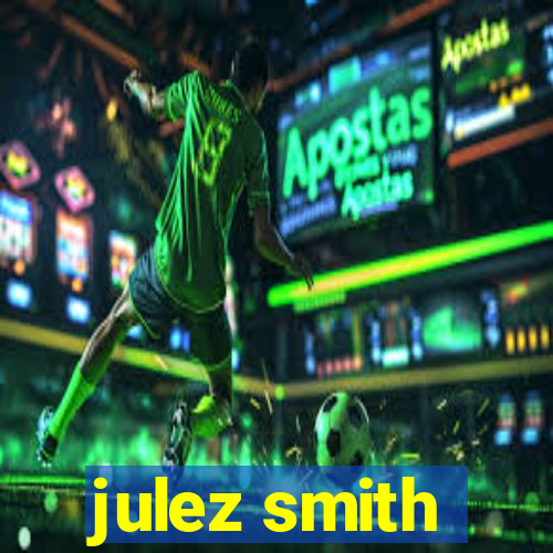 julez smith