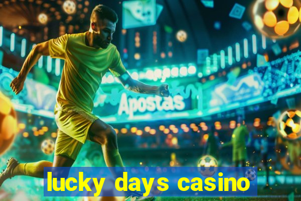 lucky days casino