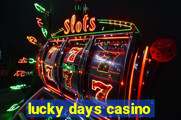 lucky days casino